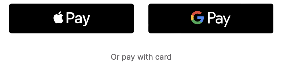 Payment method: Apple Pay or Google Pay